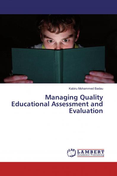 Managing Quality Educational Assessment and Evaluation