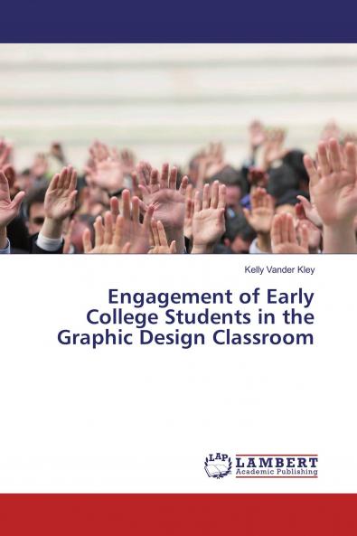 Engagement of Early College Students in the Graphic Design Classroom