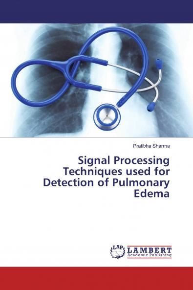 Signal Processing Techniques used for Detection of Pulmonary Edema