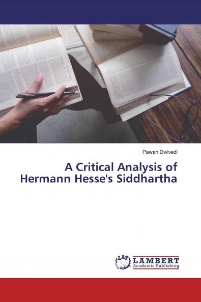 A Critical Analysis of Hermann Hesse's Siddhartha