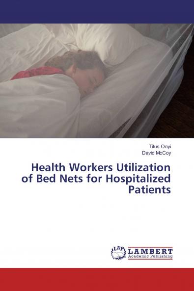 Health Workers Utilization of Bed Nets for Hospitalized Patients