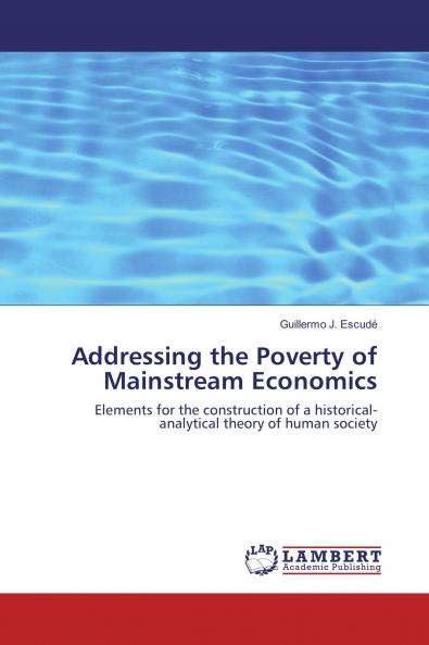 Addressing the Poverty of Mainstream Economics