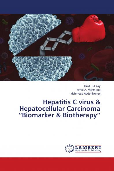 Hepatitis C virus & Hepatocellular Carcinoma ���Biomarker & Biotherapy���