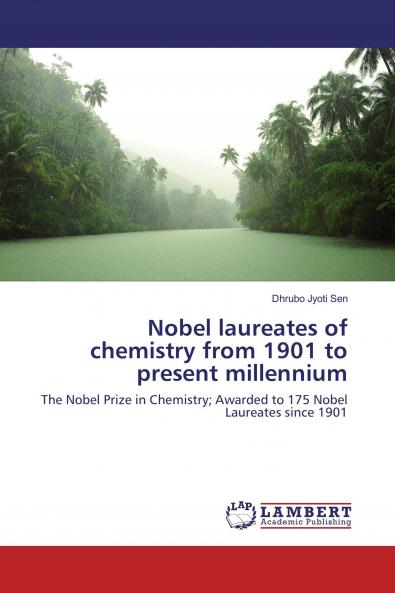 Nobel laureates of chemistry from 1901 to present millennium