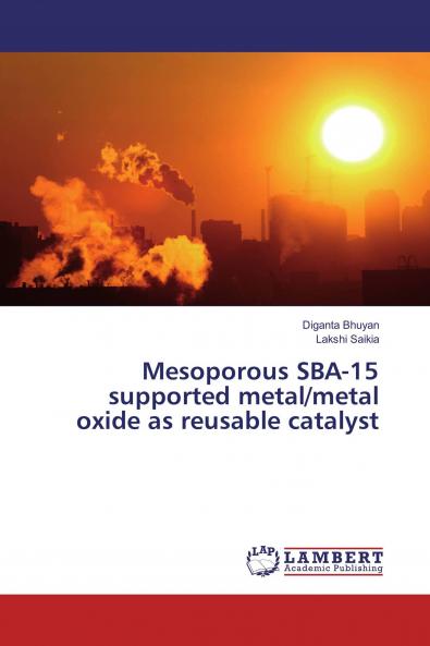 Mesoporous SBA-15 supported metal/metal oxide as reusable catalyst