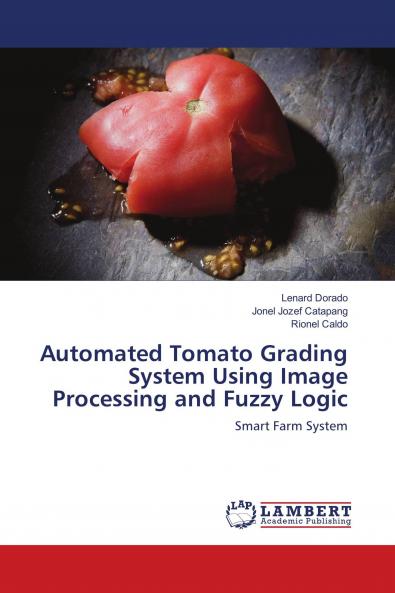 Automated Tomato Grading System Using Image Processing and Fuzzy Logic