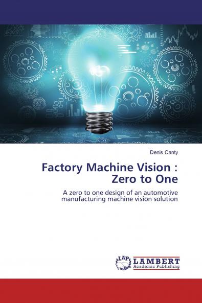 Factory Machine Vision : Zero to One