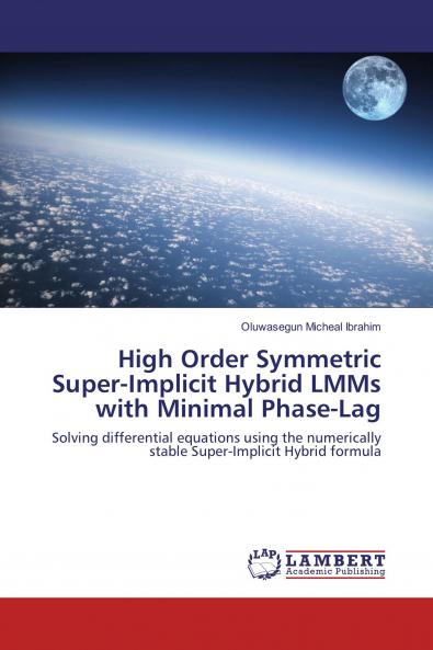 High Order Symmetric Super-Implicit Hybrid LMMs with Minimal Phase-Lag