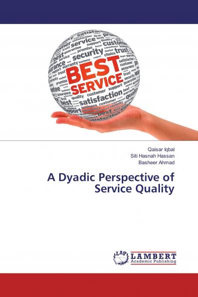 A Dyadic Perspective of Service Quality