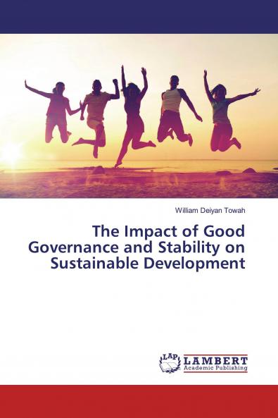 The Impact of Good Governance and Stability on Sustainable Development