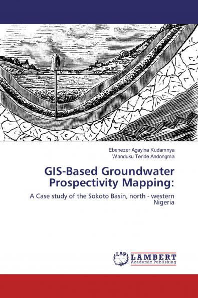 GIS-Based Groundwater Prospectivity Mapping: