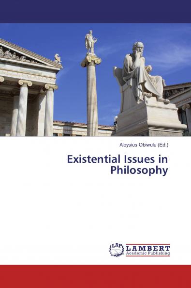 Existential Issues in Philosophy