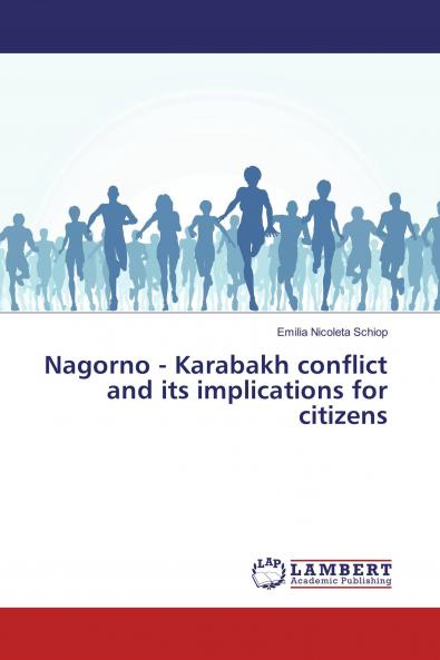 Nagorno - Karabakh conflict and its implications for citizens