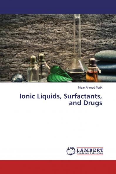 Ionic Liquids Surfactants and Drugs