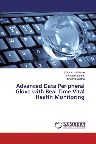 Advanced Data Peripheral Glove with Real Time Vital Health Monitoring