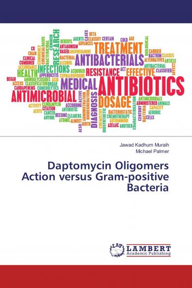 Daptomycin Oligomers Action versus Gram-positive Bacteria
