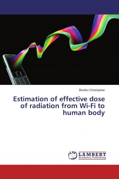 Estimation of effective dose of radiation from Wi-Fi to human body