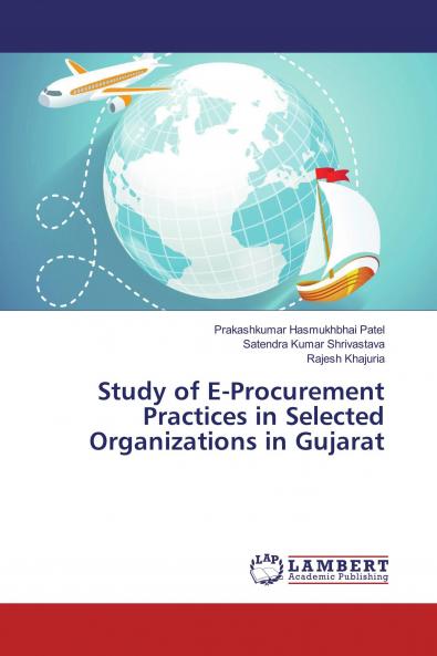 Study of E-Procurement Practices in Selected Organizations in Gujarat
