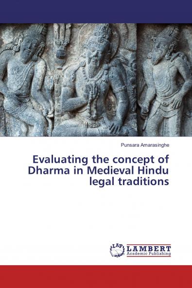 Evaluating the concept of Dharma in Medieval Hindu legal traditions