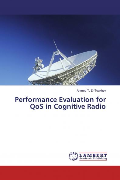 Performance Evaluation for QoS in Cognitive Radio