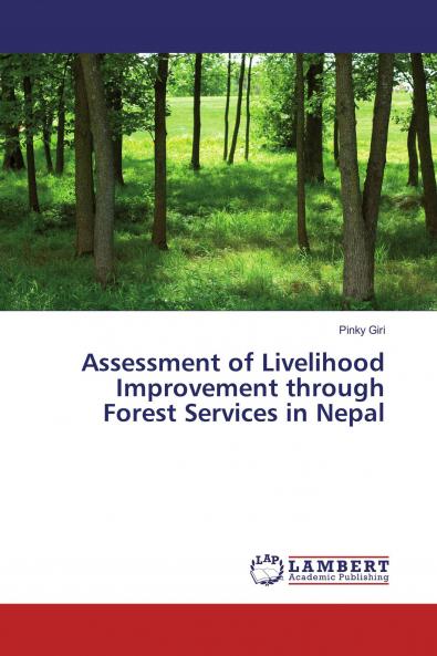 Assessment of Livelihood Improvement through Forest Services in Nepal