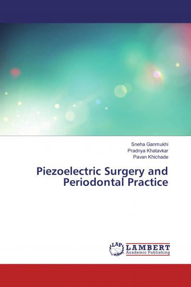 Piezoelectric Surgery and Periodontal Practice