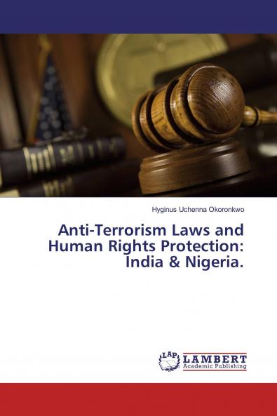 Anti-Terrorism Laws and Human Rights Protection: India & Nigeria.