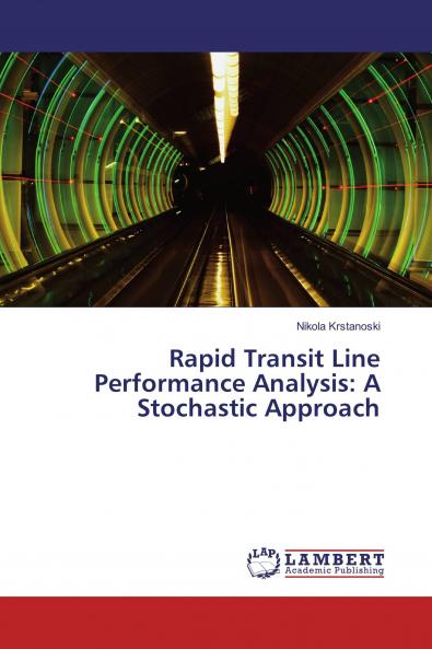 Rapid Transit Line Performance Analysis: A Stochastic Approach