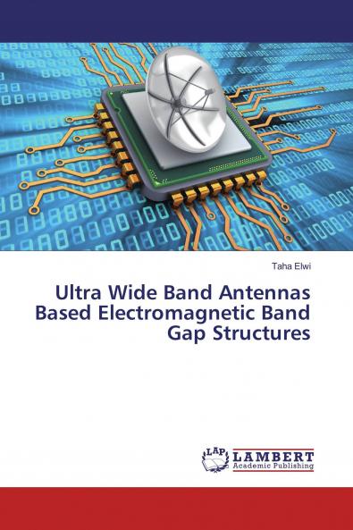 Ultra Wide Band Antennas Based Electromagnetic Band Gap Structures