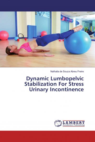 Dynamic Lumbopelvic Stabilization For Stress Urinary Incontinence
