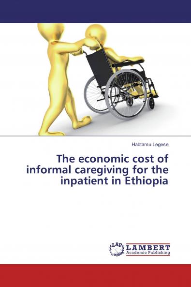The economic cost of informal caregiving for the inpatient in Ethiopia