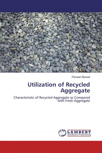 Utilization of Recycled Aggregate