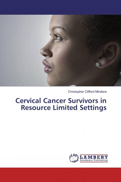 Cervical Cancer Survivors in Resource Limited Settings