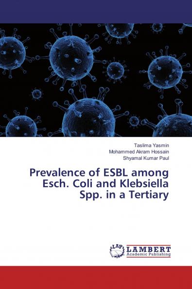 Prevalence of ESBL among Esch. Coli and Klebsiella Spp. in a Tertiary