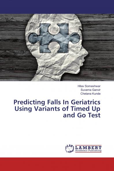Predicting Falls In Geriatrics Using Variants of Timed Up and Go Test