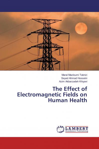 The Effect of Electromagnetic Fields on Human Health