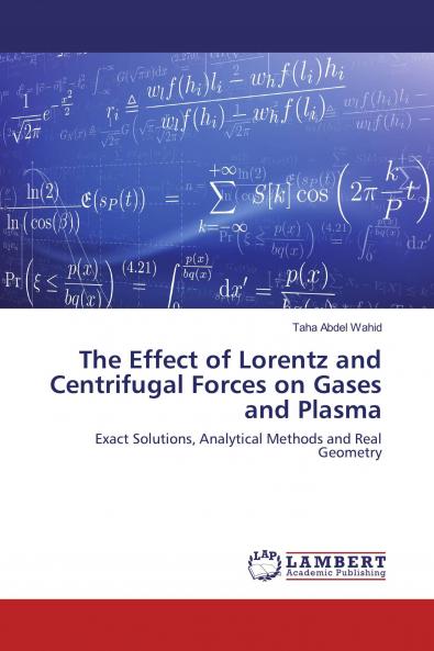 The Effect of Lorentz and Centrifugal Forces on Gases and Plasma