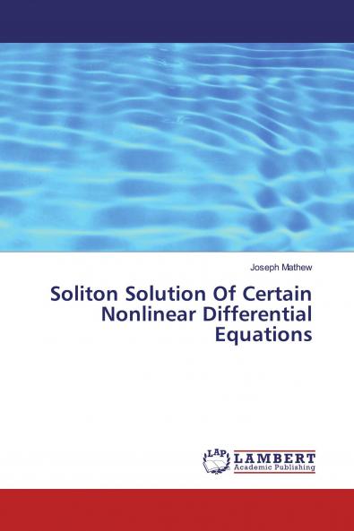 Soliton Solution Of Certain Nonlinear Differential Equations