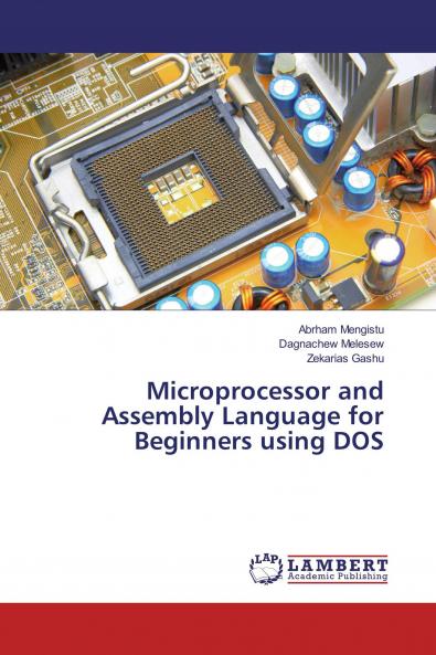 Microprocessor and Assembly Language for Beginners using DOS