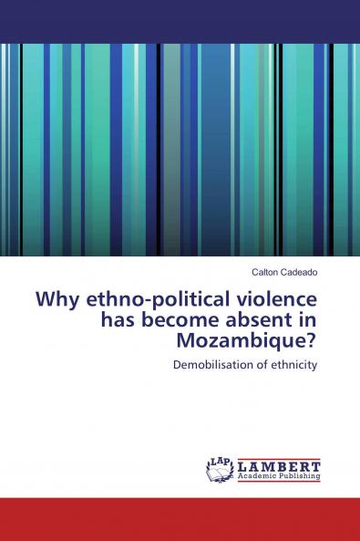 Why ethno-political violence has become absent in Mozambique?