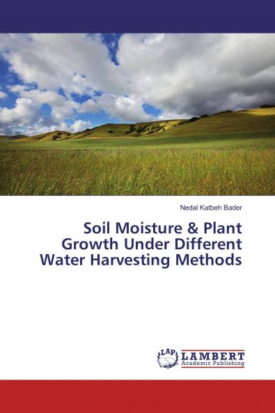Soil Moisture & Plant Growth Under Different Water Harvesting Methods
