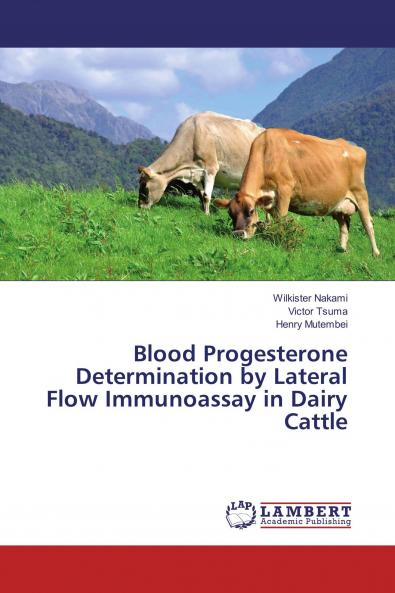 Blood Progesterone Determination by Lateral Flow Immunoassay in Dairy Cattle