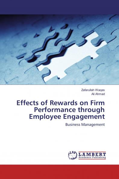 Effects of Rewards on Firm Performance through Employee Engagement