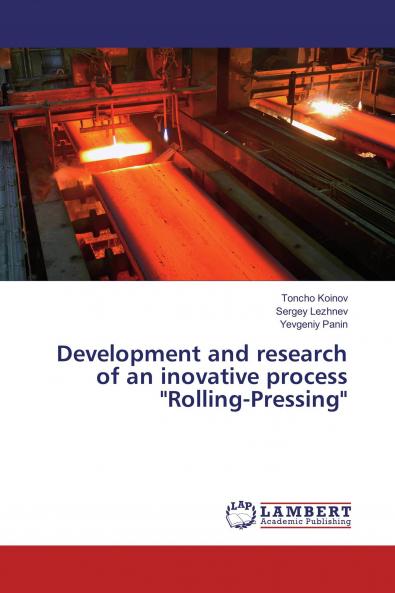 Development and research of an inovative process Rolling-Pressing