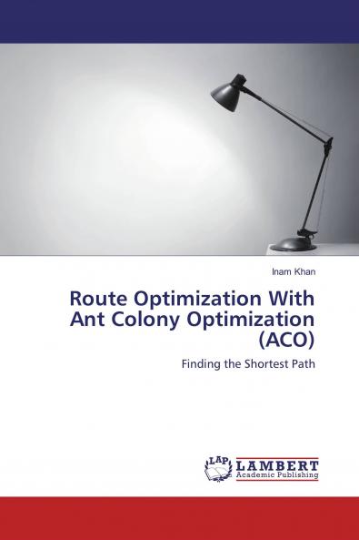 Route Optimization With Ant Colony Optimization (ACO)