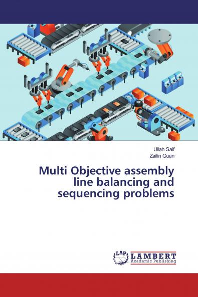 Multi Objective assembly line balancing and sequencing problems