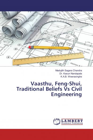 Vaasthu Feng-Shui Traditional Beliefs Vs Civil Engineering