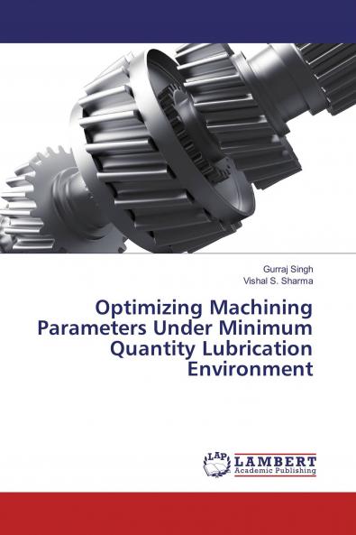 Optimizing Machining Parameters Under Minimum Quantity Lubrication Environment