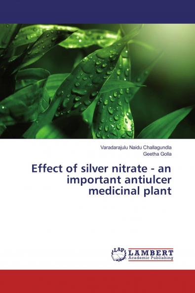 Effect of silver nitrate - an important antiulcer medicinal plant