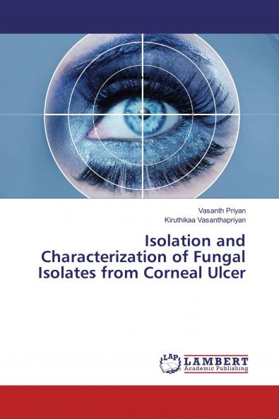 Isolation and Characterization of Fungal Isolates from Corneal Ulcer